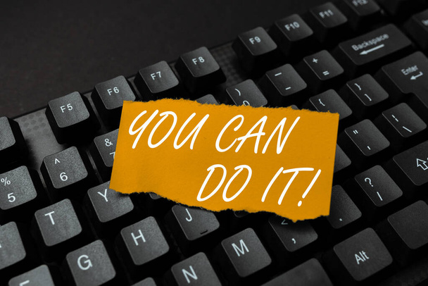 Text sign showing You Can Do It. Business approach You Can Do It Connecting With Online Friends, Making Acquaintances On The Internet - Photo, Image