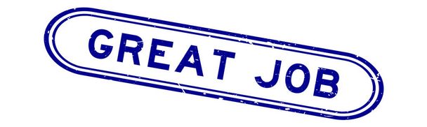 Grunge blue great job word Gummidichtung Stempel auf weißem Hintergrund - Vektor, Bild