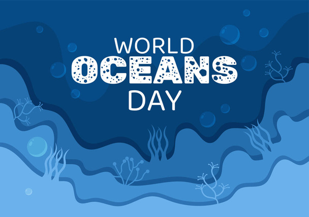 Óceán világnapja Rajzfilm Illusztráció víz alatti táj, különböző halak, korallok és tengeri növények elkötelezett, hogy segítsen megvédeni vagy megőrizni - Vektor, kép