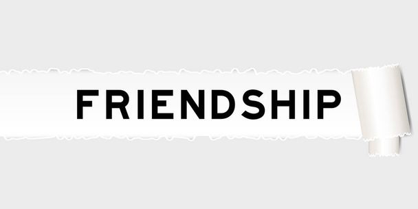 Zerrissenes graues Papier Hintergrund, die Wort Freundschaft unter zerrissenen Teil haben - Vektor, Bild