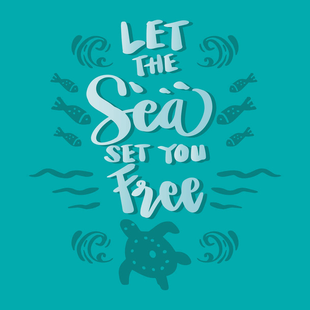 Let the sea set your free. poster quotes. - Vektör, Görsel