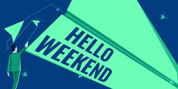 Conceptual display Hello Weekend. Word for Getaway Adventure Friday Positivity Relaxation Invitation Man flies paper plane representing innovative plans achieving goals. - Photo, Image