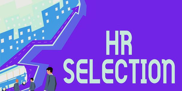 Text sign showing Hr Selection. Business showcase Process and approached by human resources when hiring employees A group of businessmen riding a bus going toward success and growth. - Foto, imagen