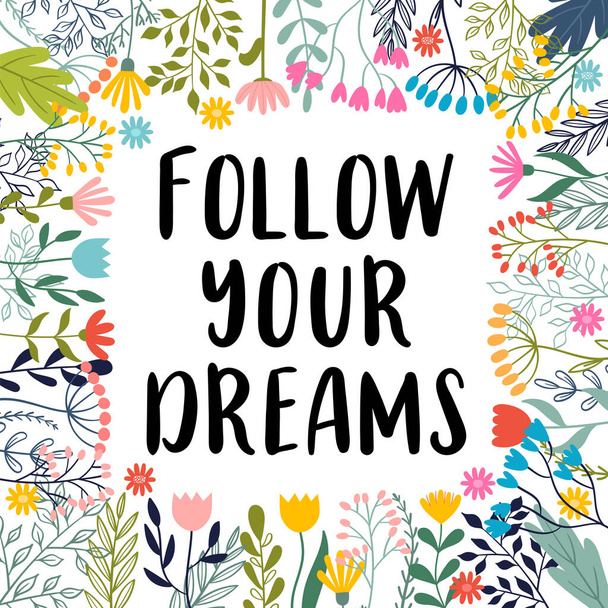 Follow your dreams. Quote, slogan. Inspirational and motivating phrase. Lettering design for poster, banner, postcard. Vector illustration - Vektör, Görsel