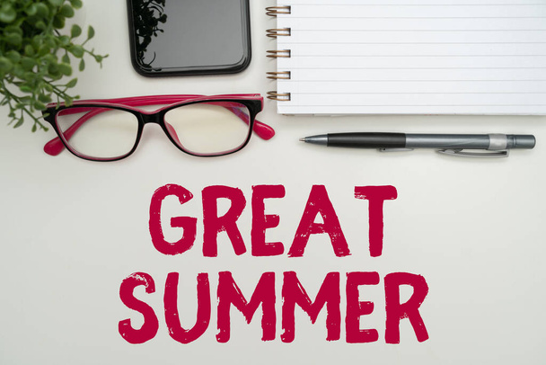 Sign displaying Great Summer. Business idea Having Fun Good Sunshine Going to the beach Enjoying outdoor Office Supplies Over Desk With Keyboard And Glasses And Coffee Cup For Working - Photo, Image