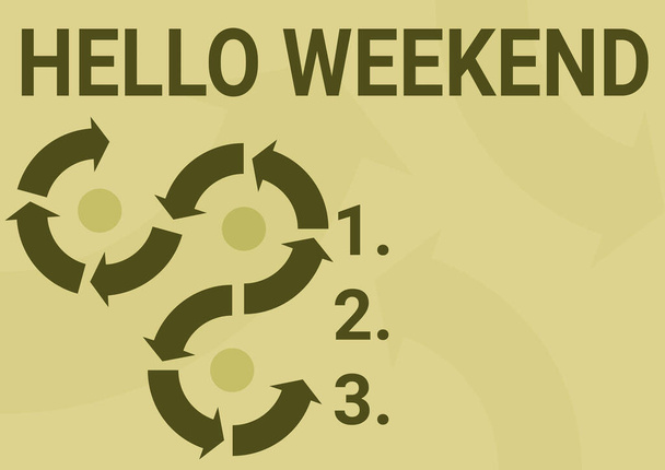 Conceptual caption Hello Weekend. Business overview Getaway Adventure Friday Positivity Relaxation Invitation Arrow sign symbolizing successfully accomplishing project cycles. - Fotó, kép