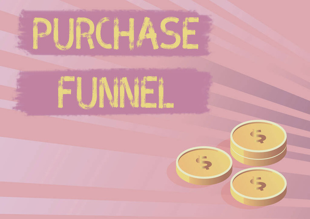 Text sign showing Purchase Funnel. Business concept consumer model which illustrates customer journey Coins symbolizing future financial plans successfully calculating mortgage. - Photo, Image
