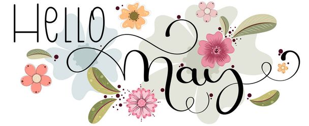 Helló, May. MÁJUS hónap vektor virágok, díszek és levelek. Dekoráció virág. Illusztráció hónap is naptár - Vektor, kép