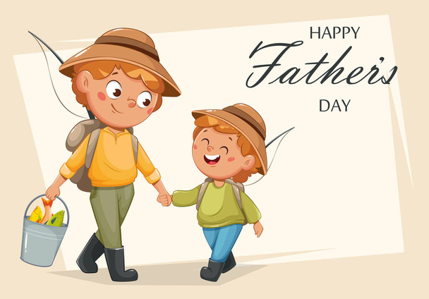 Happy Father's day greeting card. Cheerful Dad and Son are going from fishing. Cute cartoon characters. Vector illustration - Vector, Image