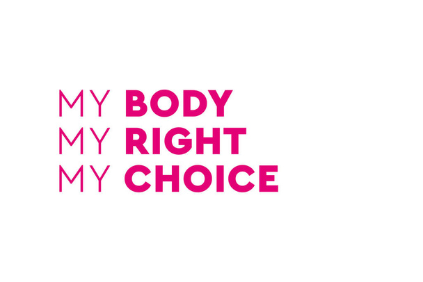 Mantenga el aborto legal. Mi cuerpo mis reglas. Cartel, pancarta o fondo favorable al aborto - Foto, imagen