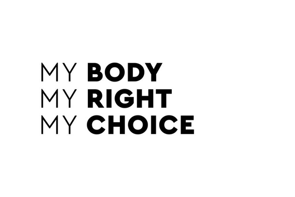 Halten Sie Abtreibung legal. Mein Körper meine Regeln. Pro Abtreibung Poster, Banner oder Hintergrund - Foto, Bild