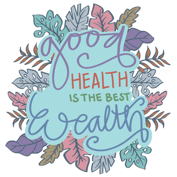 Good health is the best wealth. Poster quotes. - Vektori, kuva