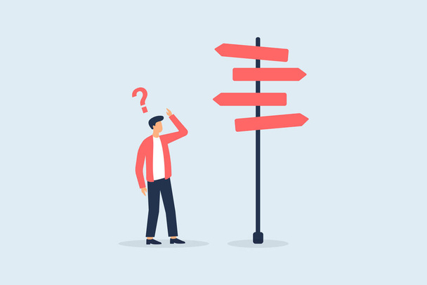 Confused in making decisions, concept illustration of confused businessman looking at road sign with question mark above head - Vector, afbeelding