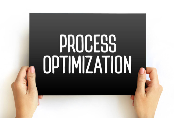 Process optimization - discipline of adjusting a process so as to optimize some specified set of parameters without violating some constraint, text on card concept background - Photo, Image