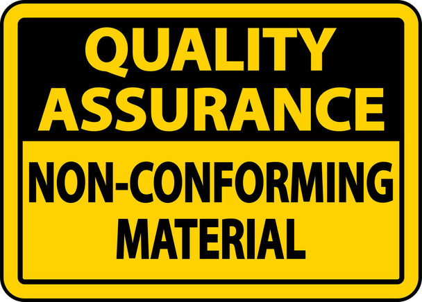Quality Assurance Non-Conforming Material Sign - Vector, Image