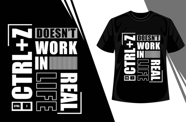 Ctrl Z Art Design Διάνυσμα Εικονογράφηση έτοιμη για εκτύπωση σε T-shirt. Κίνητρο Παράθεση Σχεδιασμός Tshirt. Κομψό και μοδάτο σχέδιο. Μοναδικό και Trendy Ctrl + Z T-Shirt Σχεδιασμός. Ctrl + Z Trendy T Shirt Design. Ctrl Z δεν λειτουργεί στην πραγματική ζωή Best T- - Διάνυσμα, εικόνα