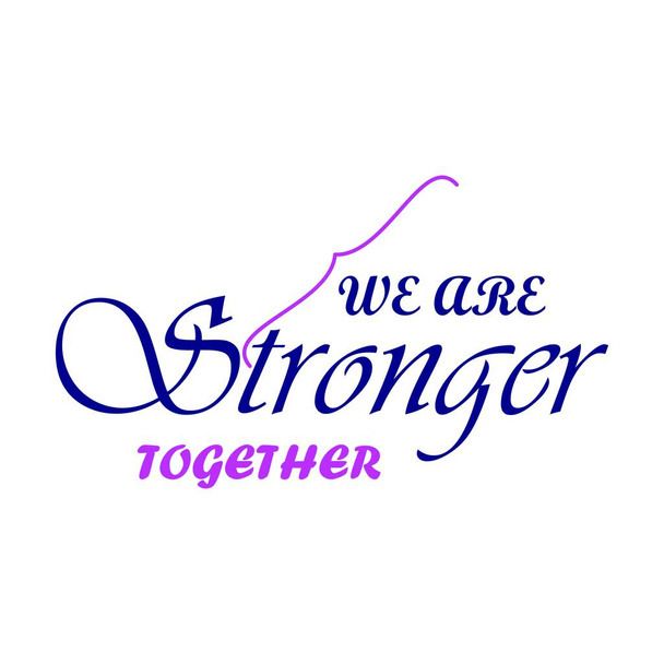 we are stronger colorful fonts with qoute - Vector, Image