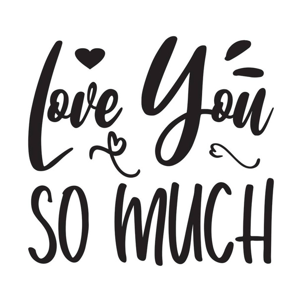 love you so much letter quote - Vektor, kép