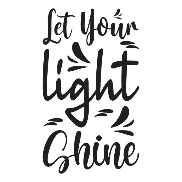 let your light shine letter quote - Vektor, obrázek