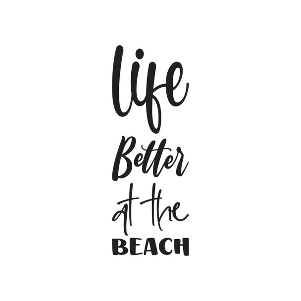 lepší život na pláži černé písmeno citát - Vektor, obrázek