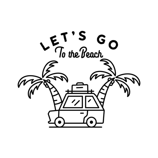 Minimalistinen ääriviivat kuva auton ja trooppinen palmuja Lets Go To The Beach kirjoitus kesäloma ja seikkailu konsepti logo ja t paita mallit - Valokuva, kuva