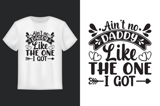 No hay papá como el que tengo, diseño de camisetas, diseño de camisetas SVG del día del padre - Vector, imagen