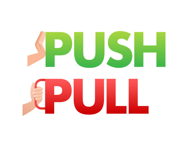 Pull push in flat style on white background. Vector design. - Vector, Image