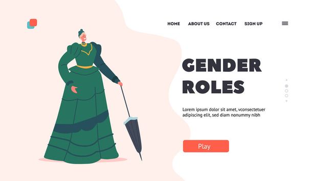 Gender Roles Landing Page Template. Элегантная леди в винтажном платье с зонтиком, мода 19 века, европейская викторианская женщина носить длинное платье, женский характер. Вектор карикатурных людей - Вектор,изображение