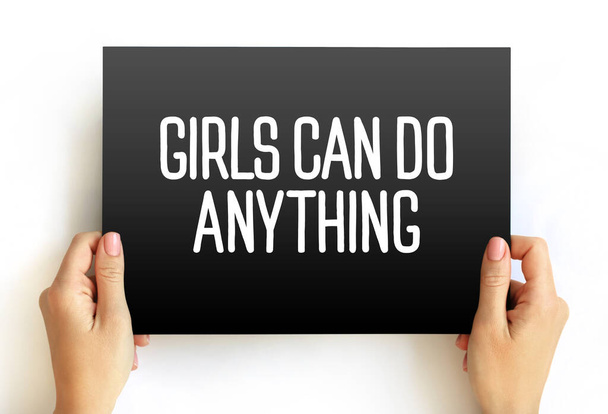 Girls Can Do Anything text quote on card, concept background - Fotografie, Obrázek
