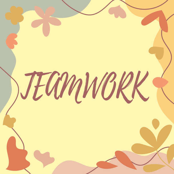 Handschrift Teamwork, Internet Concept Groep van tonen die samenwerken als een en met hetzelfde doel Frame versierd met kleurrijke bloemen en gebladerte Harmonieus geregeld. - Foto, afbeelding