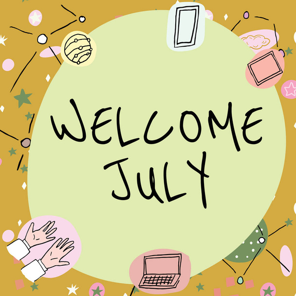 Writing displaying text Welcome July, Word Written on Calendar Seventh Month 31days Third Quarter New Season Blank frame decorated with modern science symbols displaying technology. - Photo, Image