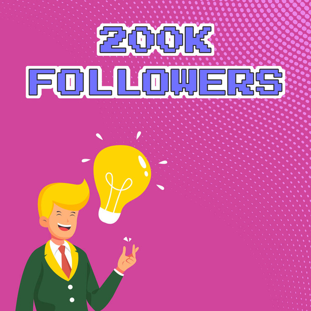 Text sign showing 200K Followers. Word Written on number of individuals who follows someone in Instagram Gentleman Drawing Standing Having New Idea Presented With Light Bulb. - Photo, Image