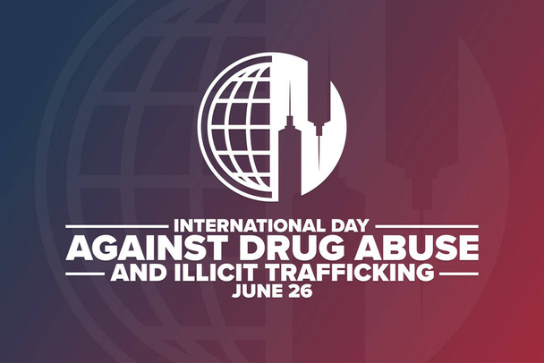 Διεθνής Ημέρα κατά της Κατάχρησης Ναρκωτικών και της Παράνομης Εμπορίας. 26 Ιουνίου. Σχέδιο διακοπών. Πρότυπο για φόντο, banner, κάρτα, αφίσα με επιγραφή κειμένου. Εικονογράφηση διανύσματος EPS10 - Διάνυσμα, εικόνα