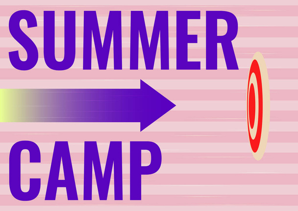 Sign displaying Summer Camp, Word for Supervised program for kids and teenagers during summertime. Arrow moving quickly towards aim target representing achieving goals. - Photo, Image