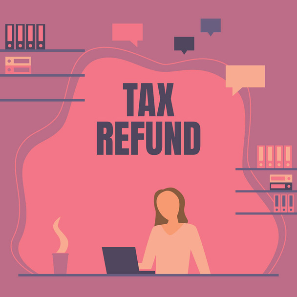 Text caption presenting Tax Refund, Concept meaning applied when money liability is less than the paid ones Woman Sitting On Desk Working And Presenting New Technologies. - Photo, Image