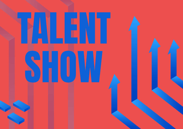 Text sign showing Talent Show, Business showcase Competition of entertainers show casting their performances Arrow system pointing upwards symbolizing successful project completion. - Photo, Image