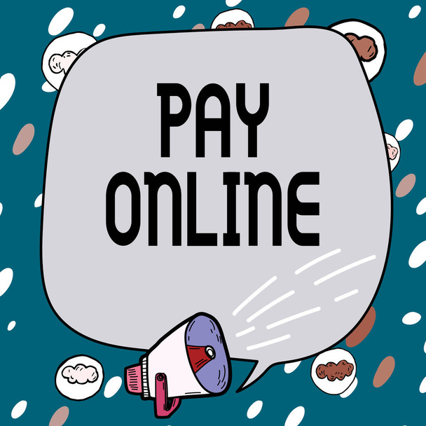 Szöveg felirat bemutató Pay Online, Üzleti megközelítés vásárolni termékek vagy szolgáltatás hitelkártyával bármely honlapon Keret fedett beszéd szimbólumok megjeleníti hangszóró bejelentések. - Fotó, kép