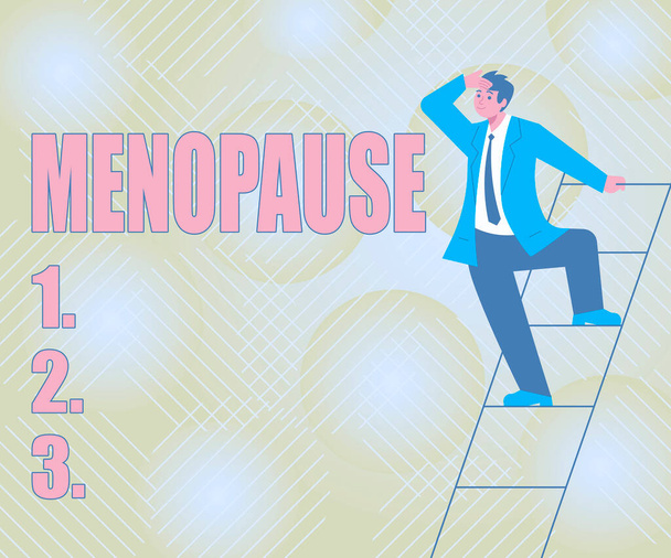 Pisanie wyświetlania tekstu Menopauza, Przegląd działalności Okres trwałego zaprzestania miesiączki lub zakończenia cyklu menstruacyjnego Gentleman In Suit Standing Ladder Searching Latest Plan Ideas. - Zdjęcie, obraz