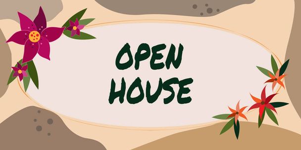 Text sign showing Open House, Word Written on you can come whatever whenever want Make yourself at home Frame Decorated With Colorful Flowers And Foliage Arranged Harmoniously. - Photo, Image