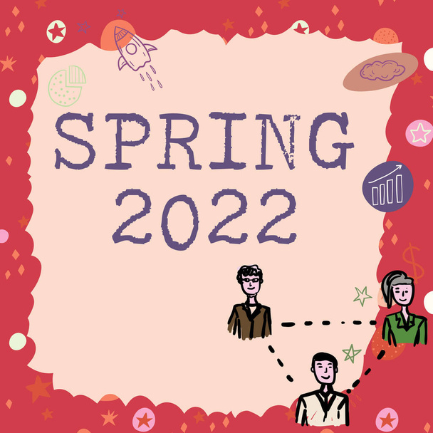 Sign displaying Spring 2022, Business approach time of year where flowers rise following winter season Blank frame represent company employees demonstrating business terms. - Photo, Image