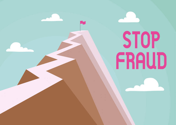 Kirjoittaminen näytetään tekstiä Stop Fraud, Sana kampanja neuvoja osoittaa varoa varmempi rahaa liiketoimet Mountain osoittaa korkea tie symboloi tavoitteiden saavuttamista onnistuneesti. - Valokuva, kuva
