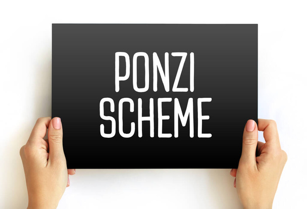 esquema Ponzi - fraude de inversión que paga a los inversores existentes con fondos recogidos de los nuevos inversores, concepto de texto en la tarjeta - Foto, Imagen