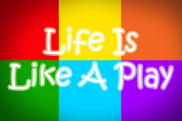 Life Is Like A Play Concept - Foto, Imagem