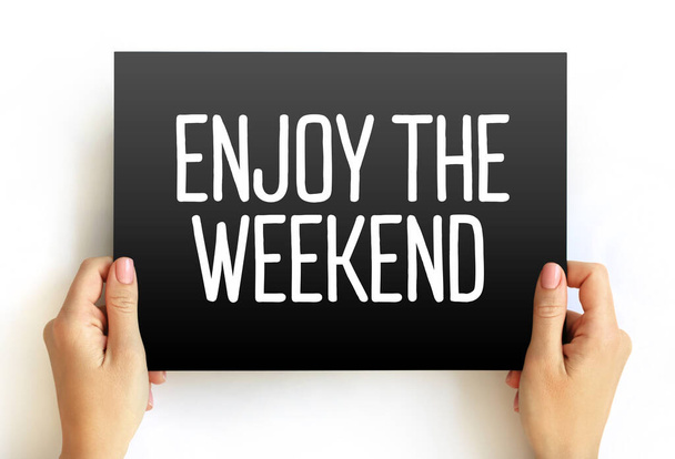 Enjoy the Weekend text on card, concept background - Photo, Image