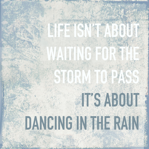 Κινητήρια αφίσα απόσπασμα ζωής είναι για το χορό στη βροχή - Φωτογραφία, εικόνα