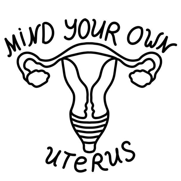 Mind your own uterus line hand drawn illustration. Feminism reproductive rights concept, women activism roe v wade design, abortion human rights - 写真・画像