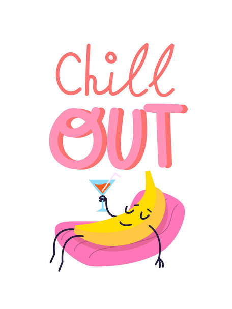 Cartoon image with slogan. Banana character sunbathing, relaxing at mattress in pool with cocktail. Perfect for the design of labels, thot bags, t-shirts, mugs, textiles, posters. Vector illustration - Vector, Imagen