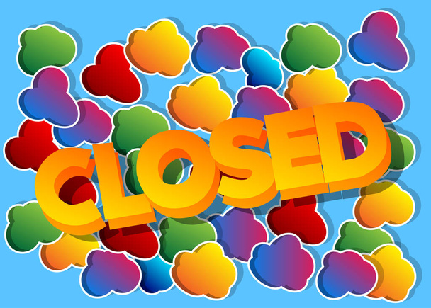 Closed. Word written with Children's font in cartoon style. - Vektor, obrázek
