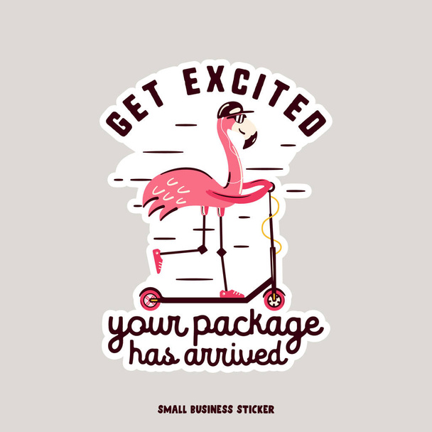 Creative logo for small business owners. Get excited your package has arrived quote with flamingo on the scooter. illustration. Flat design art - Foto, immagini
