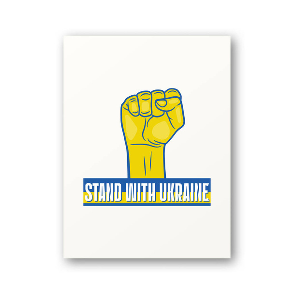 Stand with Ukraine. Raised Up Clenched Fist. Symbol of Struggle, Protest, Support Ukraine. No War. Vector Illustration. Slogan, Call for Peace, Support for Ukraine. Stop War. Tshirt, Plackard Print. - Vetor, Imagem